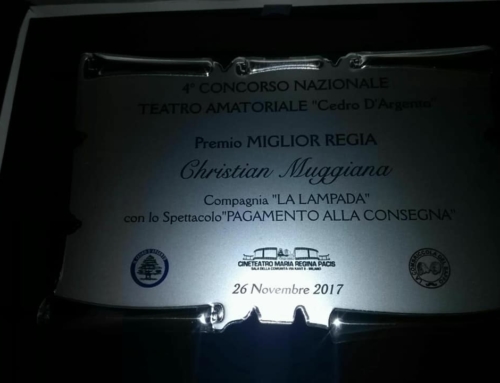 Compagnia la Lampada con PAGAMENTO ALLA CONSEGNA vince MIGLIOR REGIA al 4°Concorso Nazionale del Cedro d’Argento